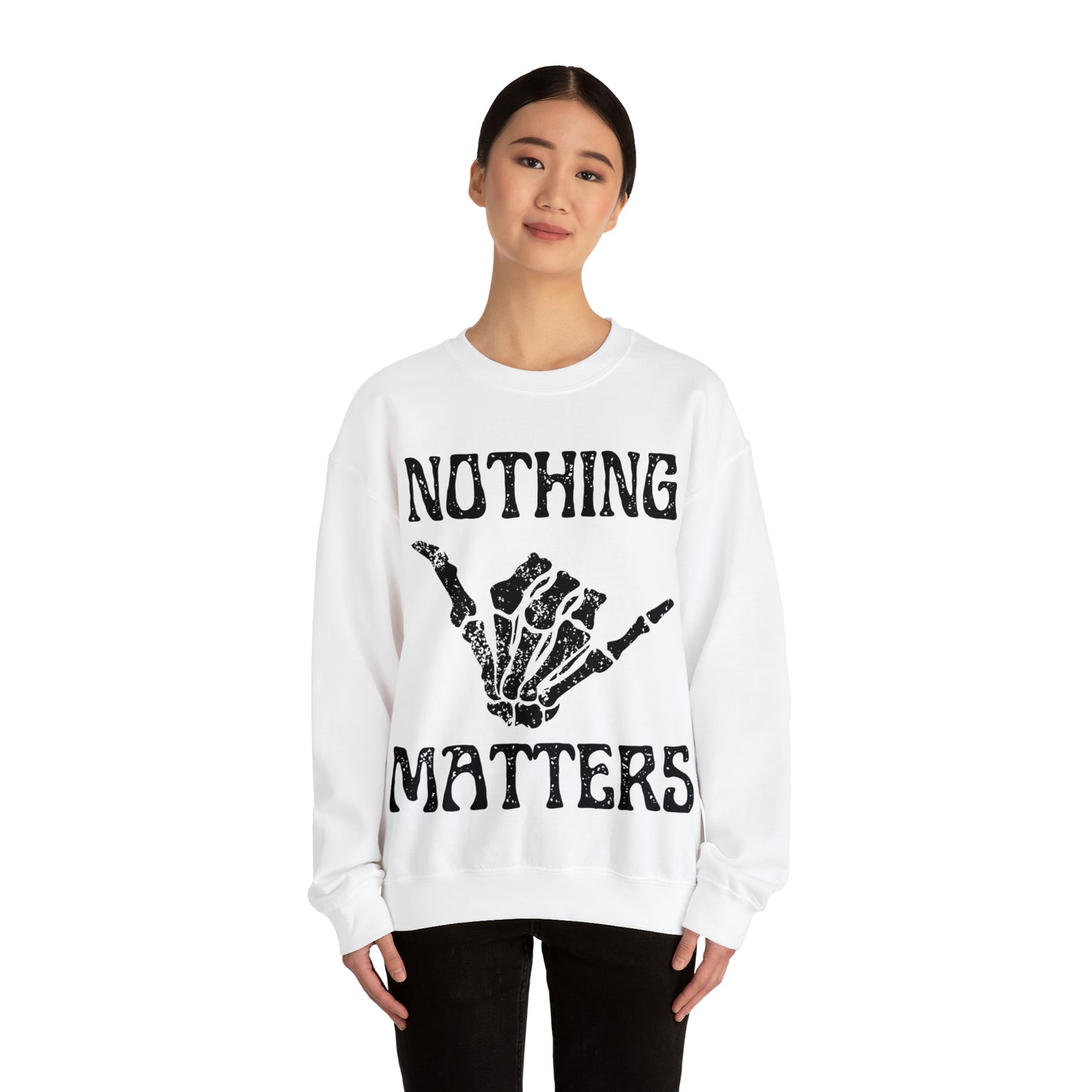 Nothing Matters | Crewneck Sweatshirt