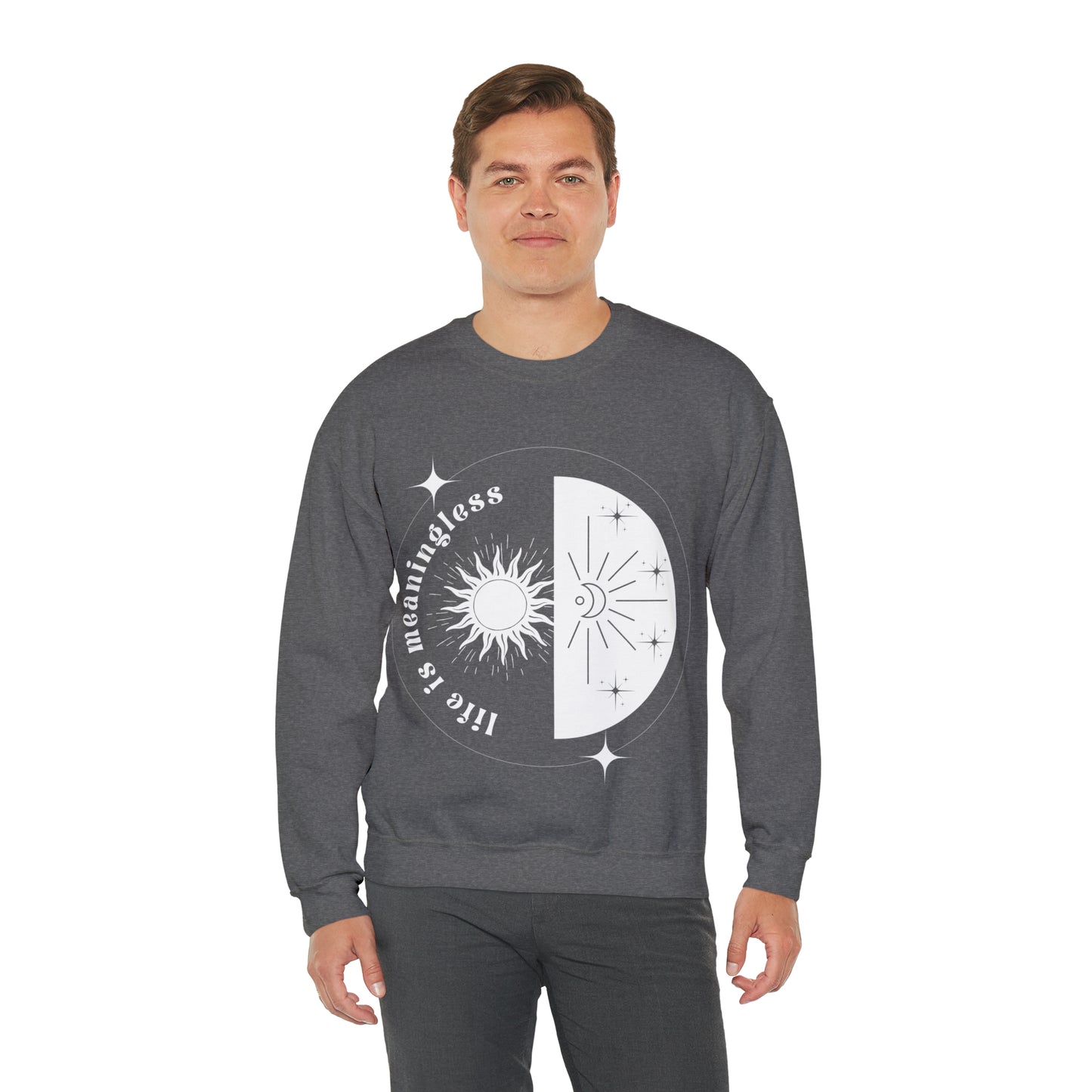 Life Is Meaningless | Crewneck Sweatshirt