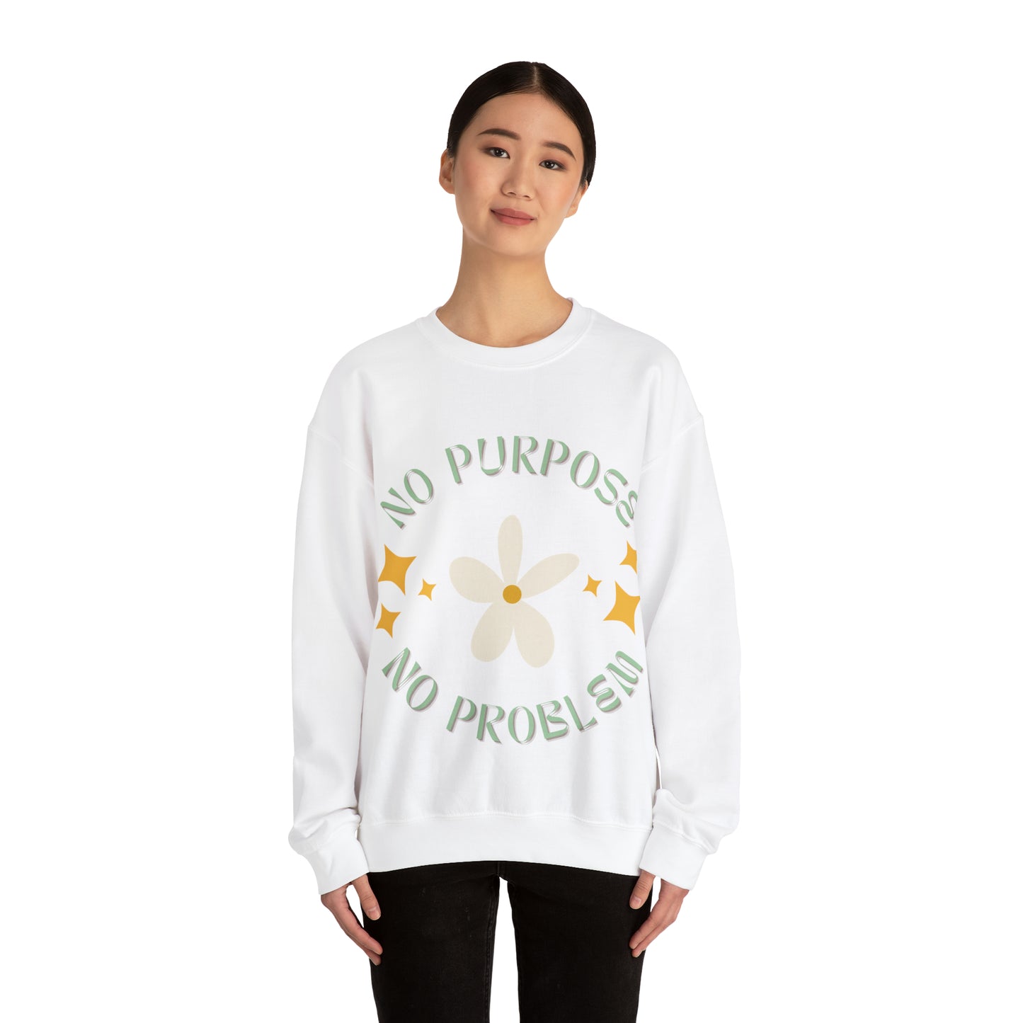 No Purpose, No Problem | Crewneck Sweatshirt