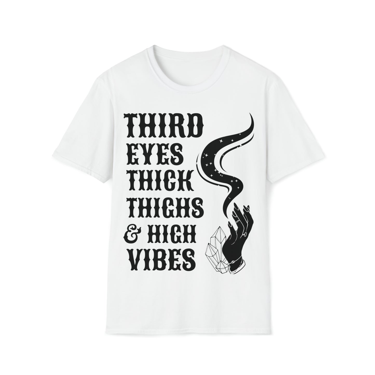 Third Eyes, Thick Thighs, & High Vibes | Unisex Softstyle T-Shirt