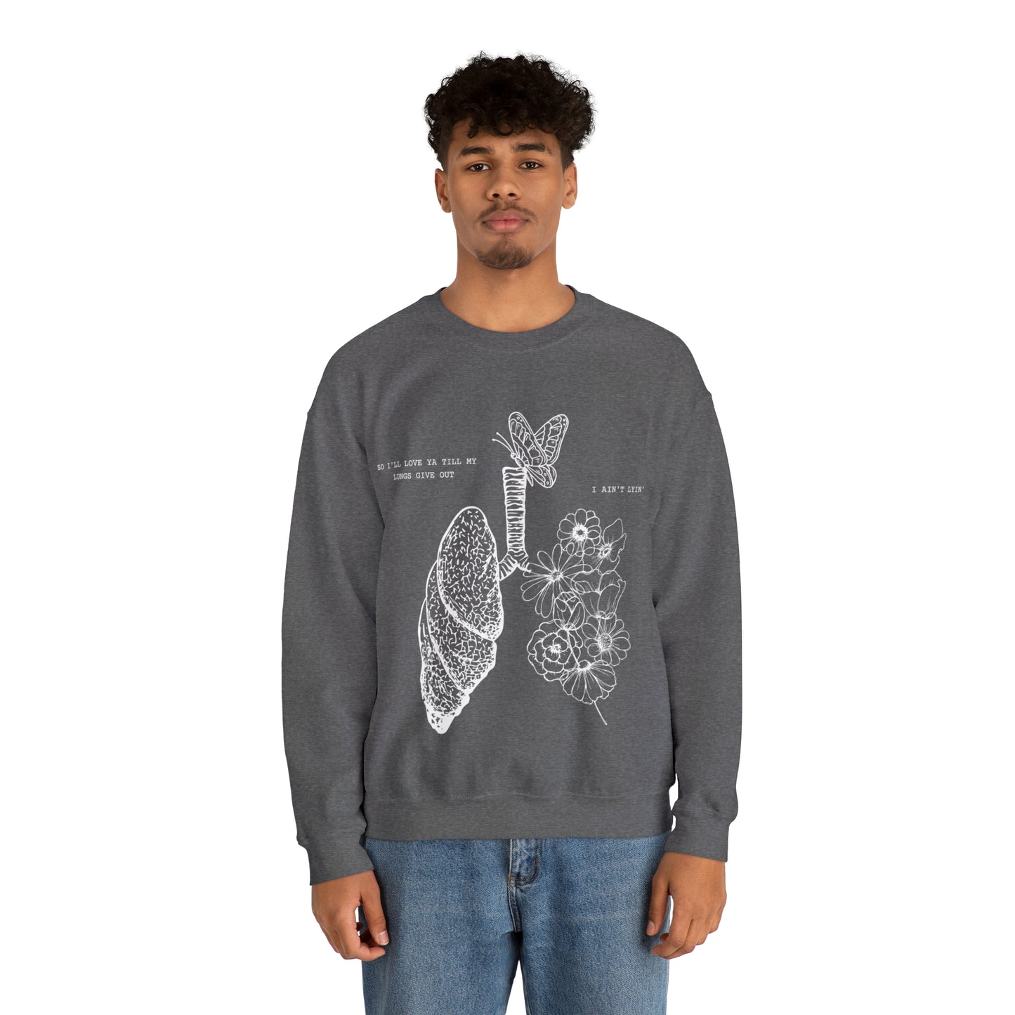 Til My Lungs Give Out | Crewneck Sweatshirt