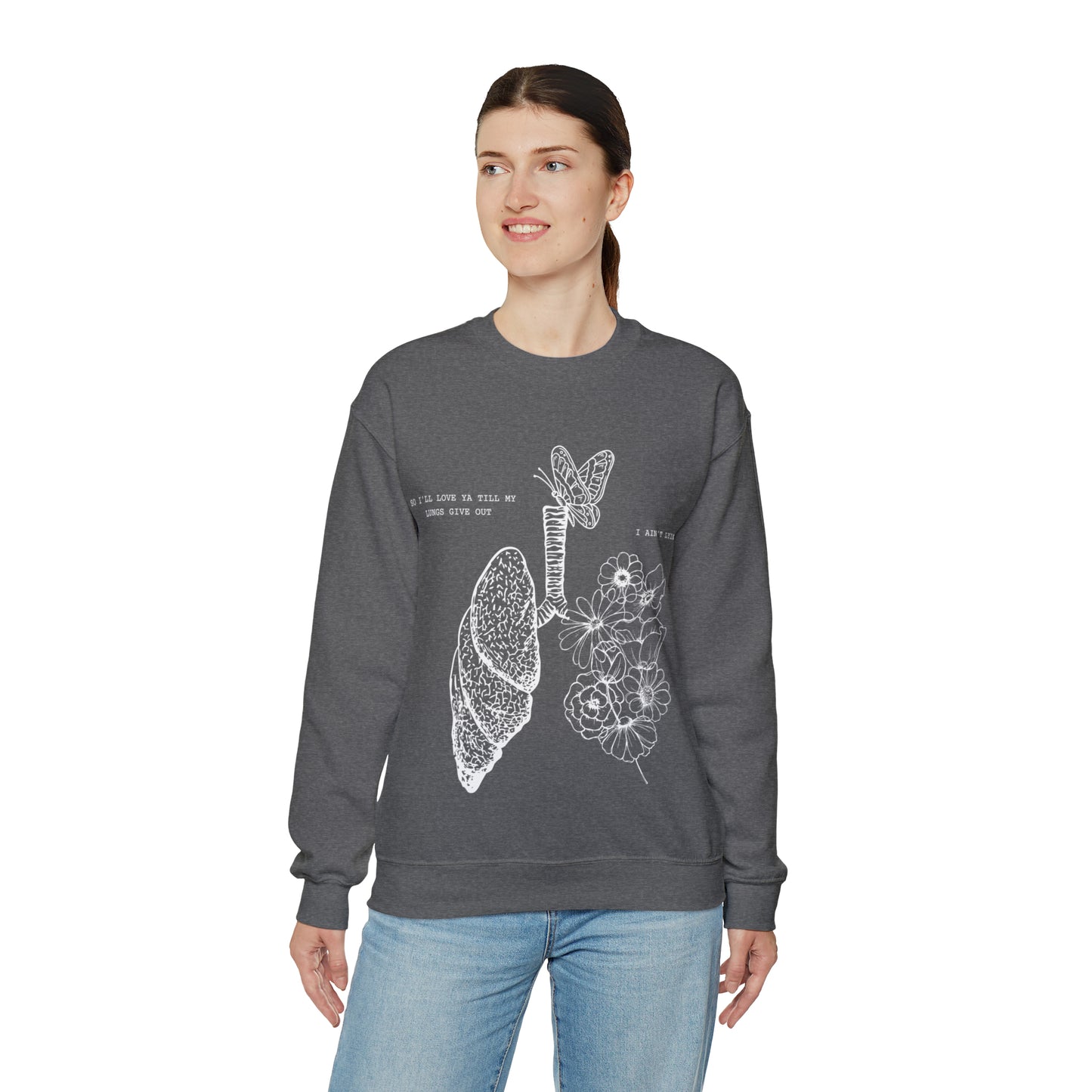 Til My Lungs Give Out | Crewneck Sweatshirt