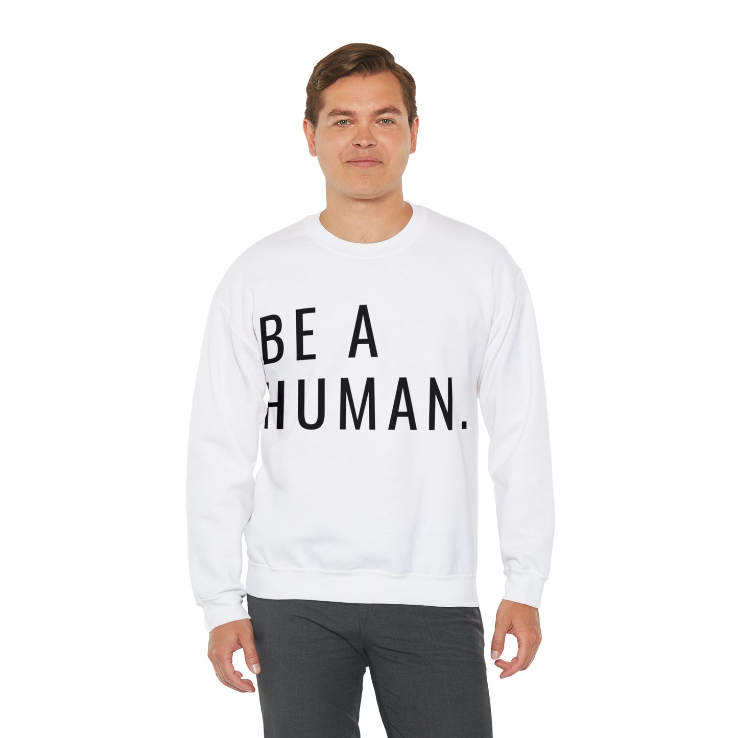 Be a Human | Crewneck Sweatshirt