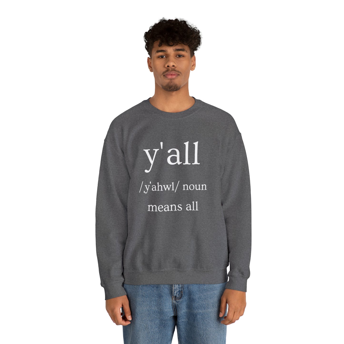 Y'all Means All | Crewneck Sweatshirt