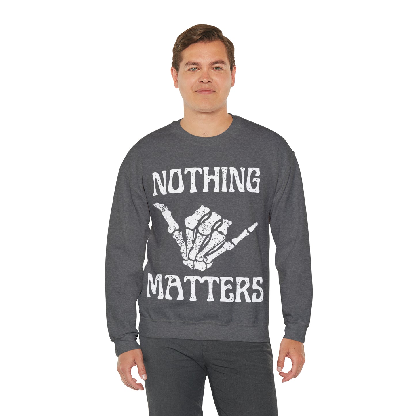 Nothing Matters | Crewneck Sweatshirt