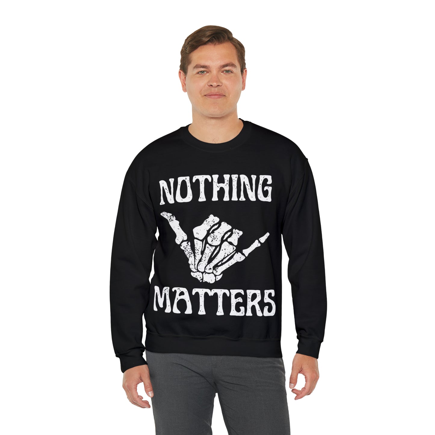 Nothing Matters | Crewneck Sweatshirt