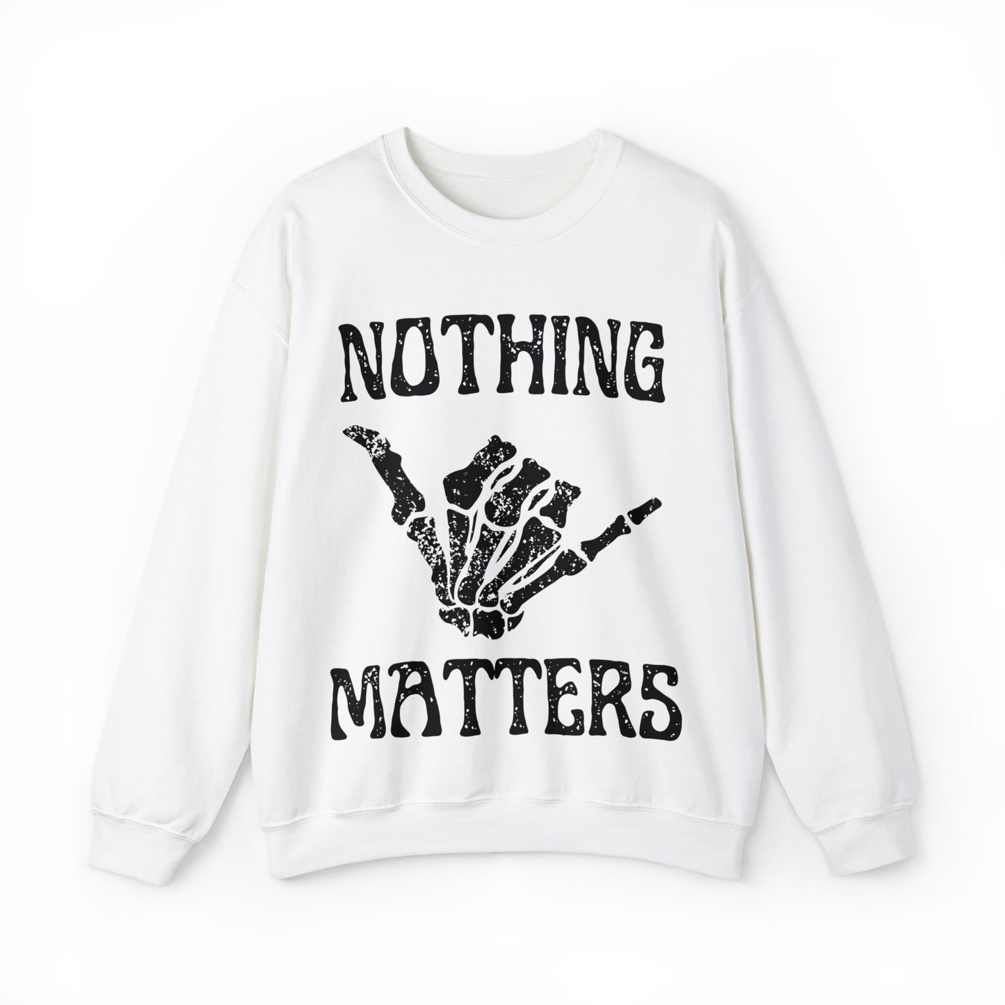 Nothing Matters | Crewneck Sweatshirt