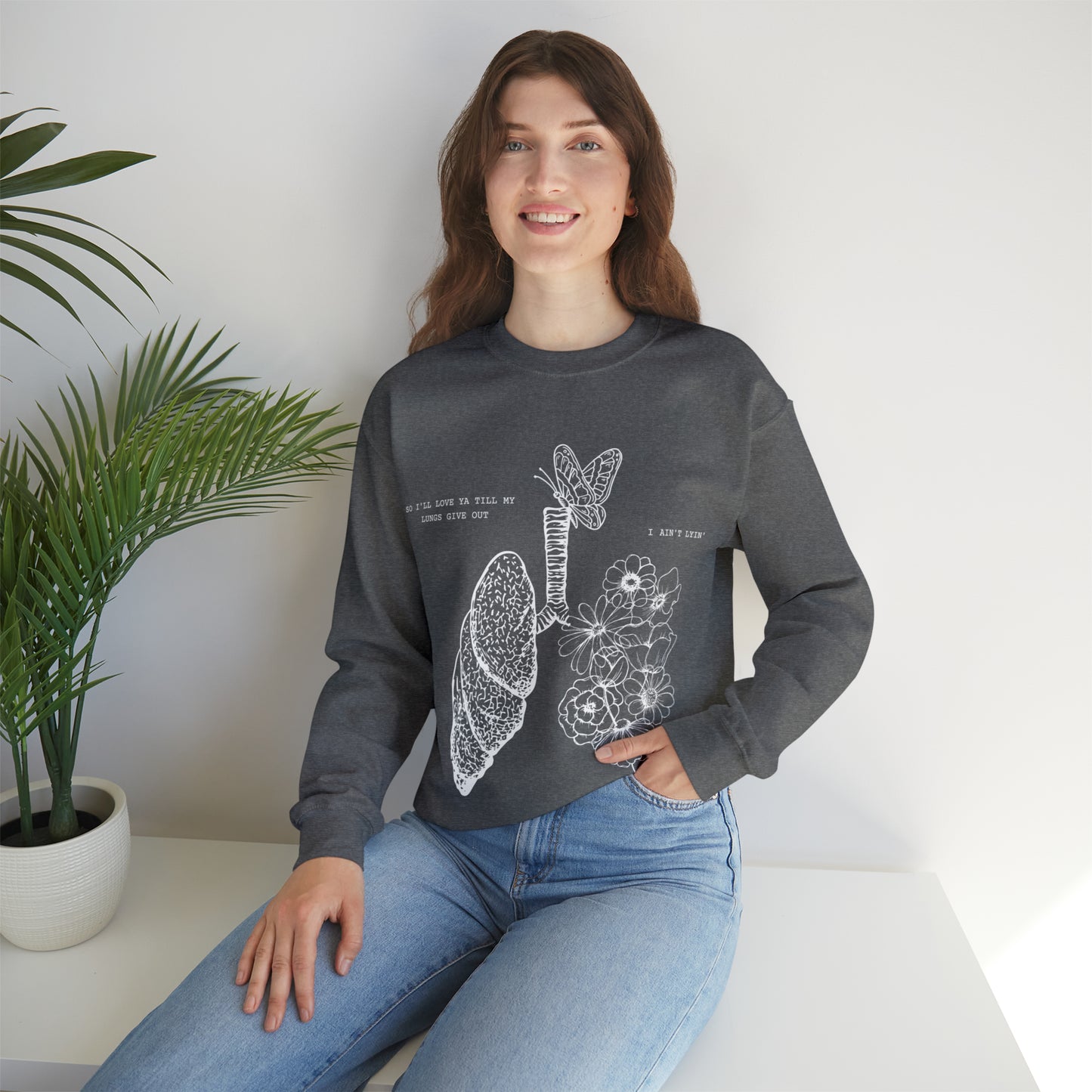 Til My Lungs Give Out | Crewneck Sweatshirt