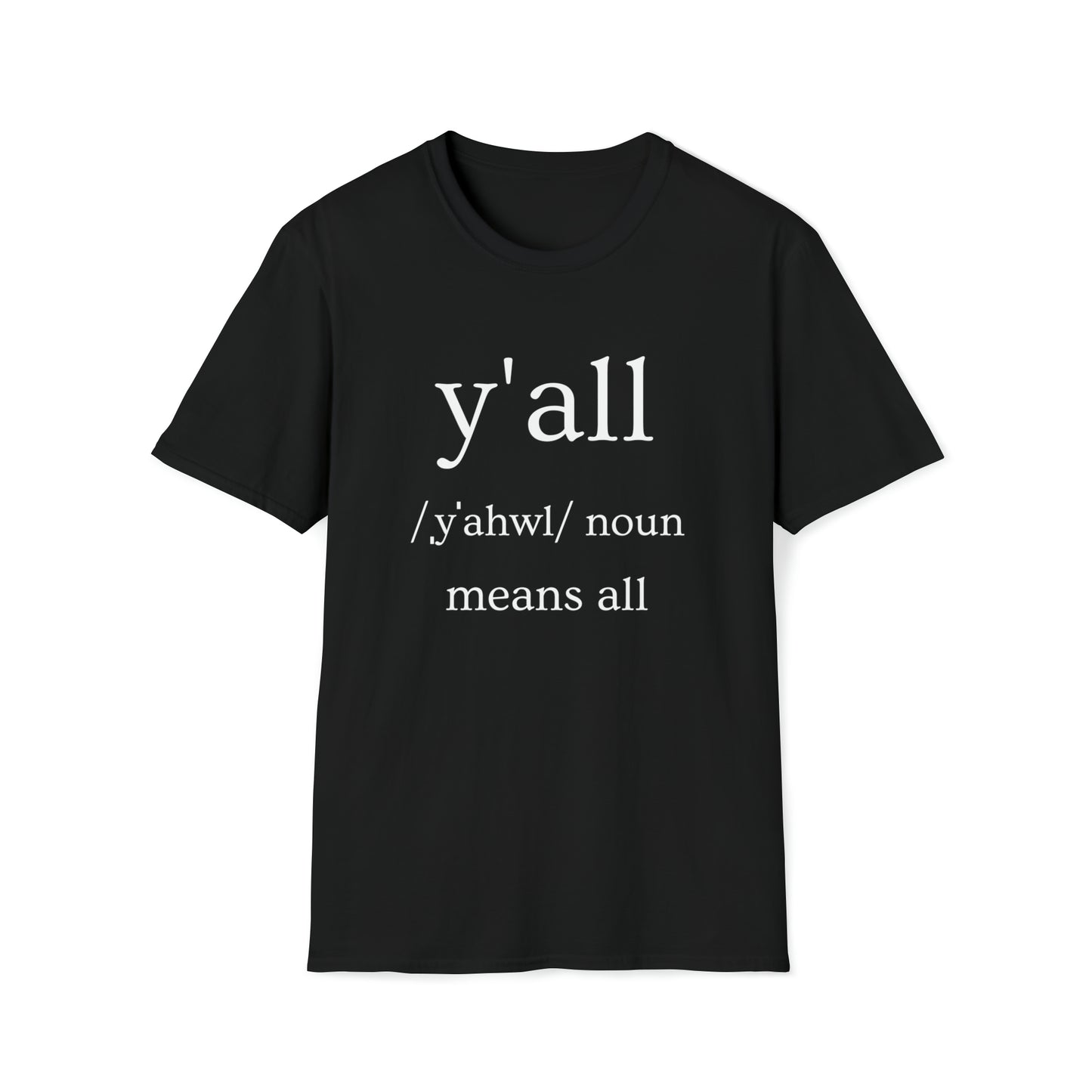 Y'all Means All | Unisex Softstyle T-Shirt