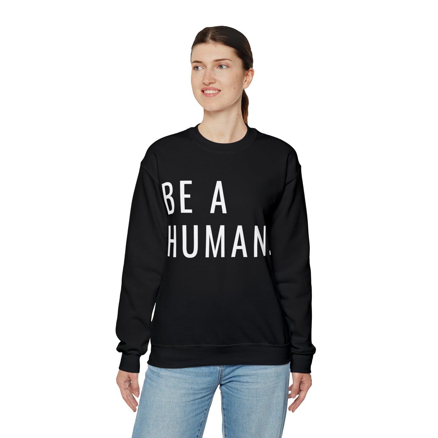 Be a Human | Crewneck Sweatshirt