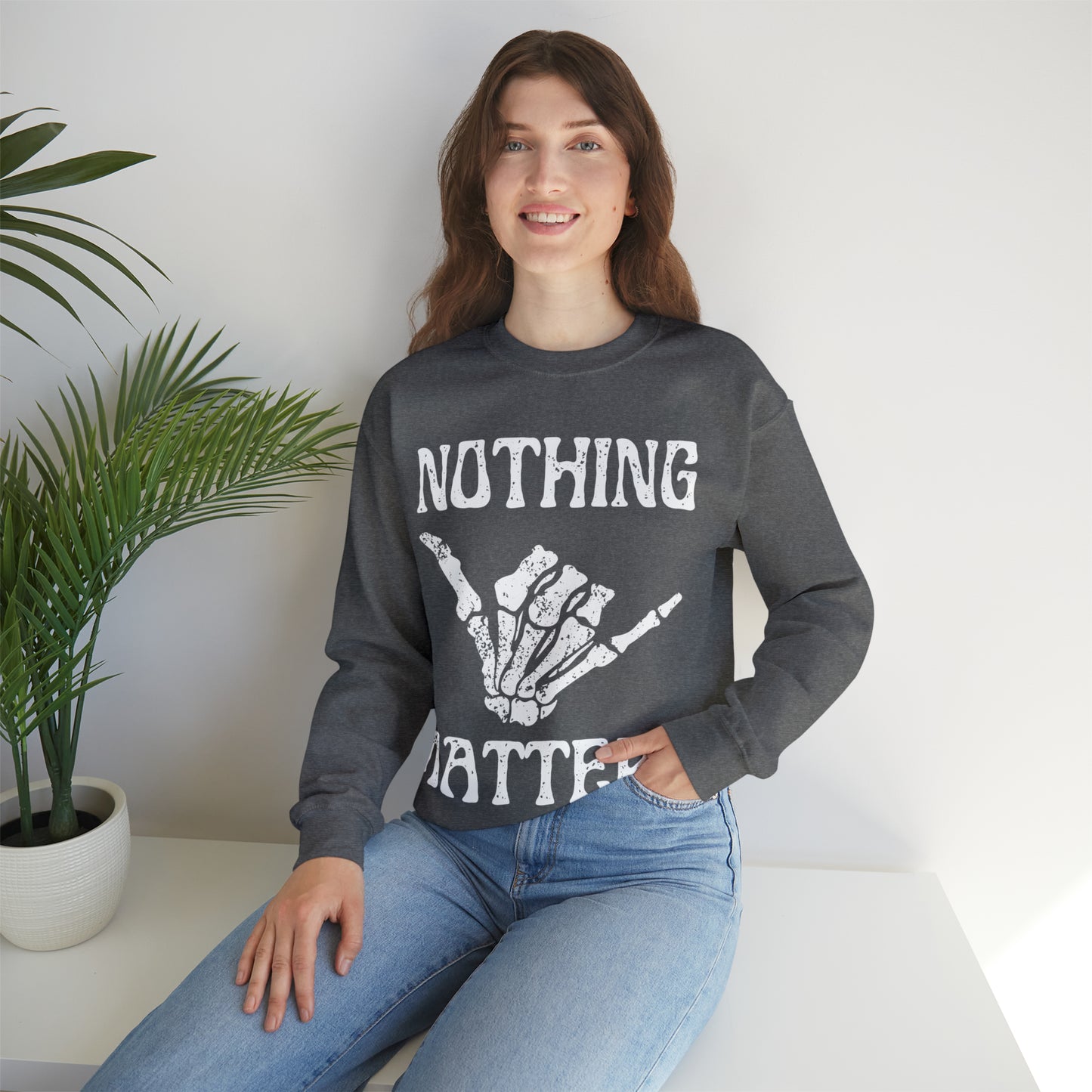 Nothing Matters | Crewneck Sweatshirt