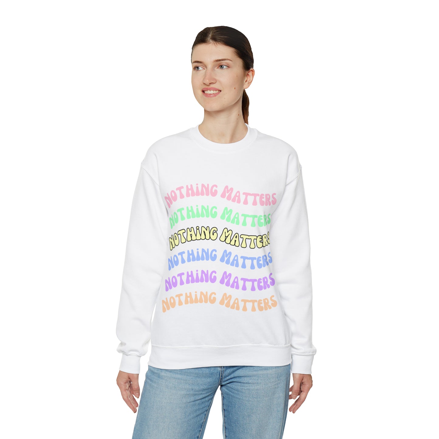 Nothing Matters | Crewneck Sweatshirt