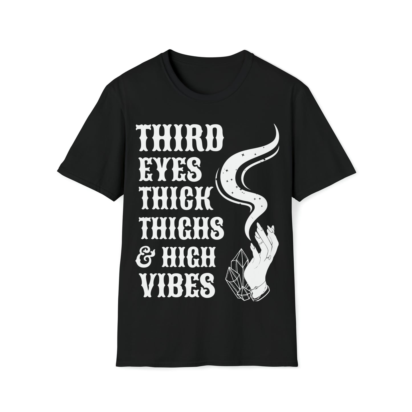 Third Eyes, Thick Thighs, & High Vibes | Unisex Softstyle T-Shirt