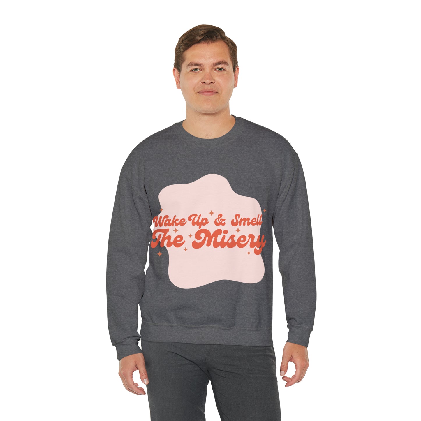 Wake Up & Smell the Misery | Pink | Crewneck Sweatshirt