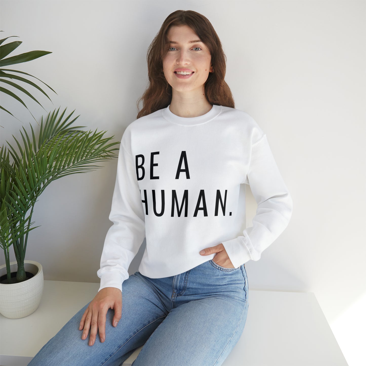 Be a Human | Crewneck Sweatshirt