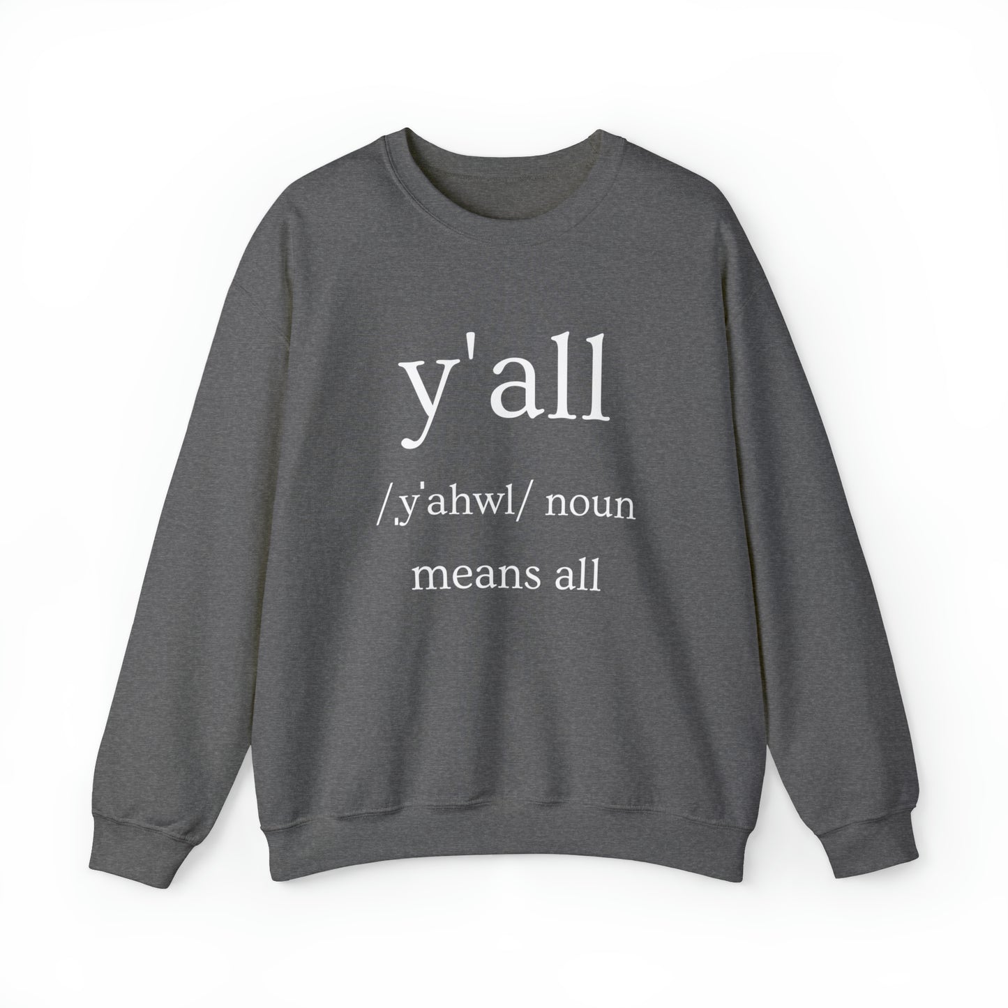 Y'all Means All | Crewneck Sweatshirt