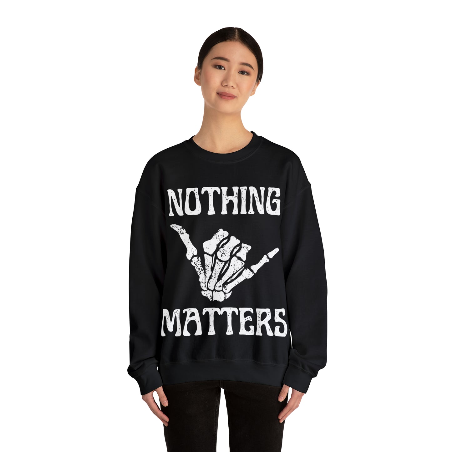 Nothing Matters | Crewneck Sweatshirt