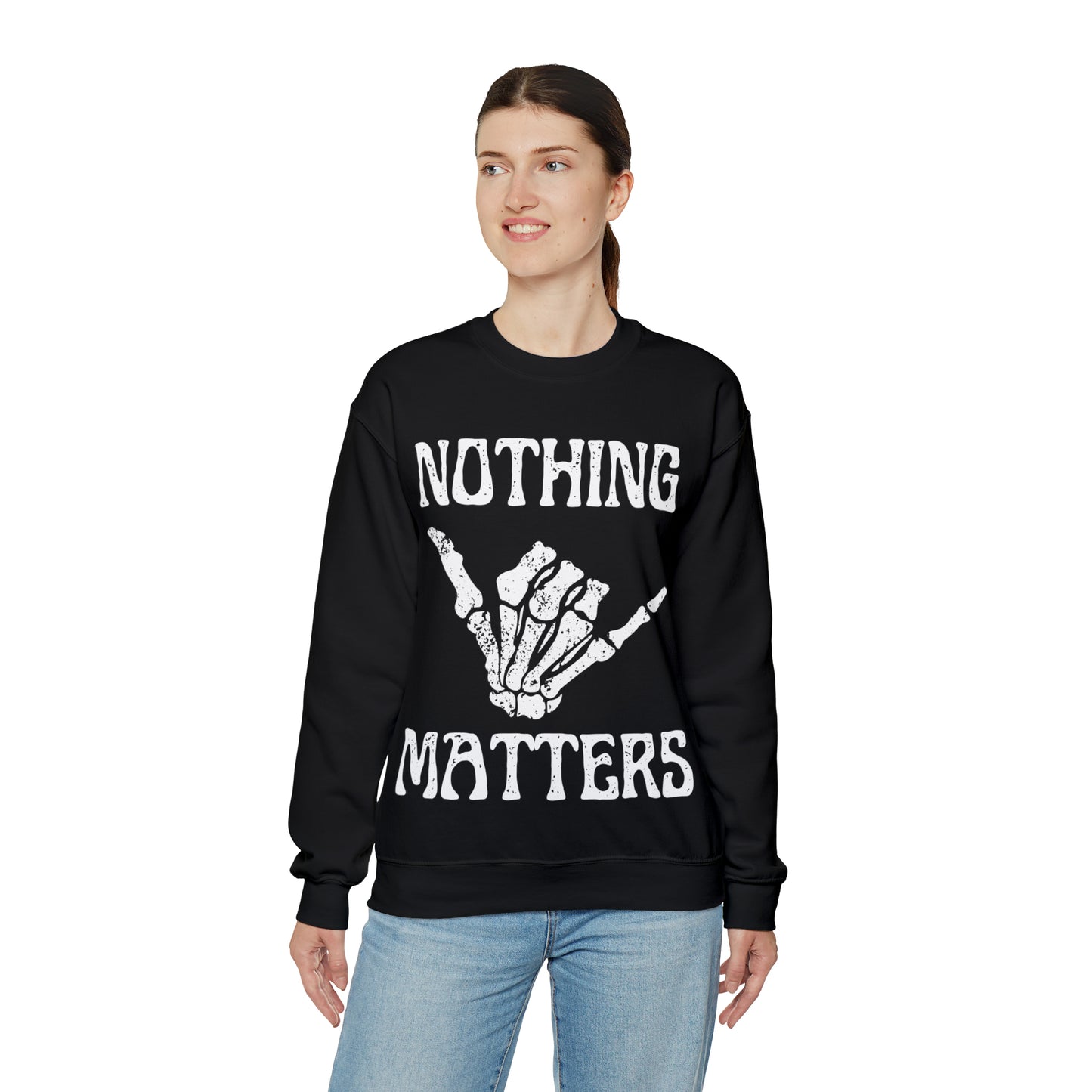 Nothing Matters | Crewneck Sweatshirt