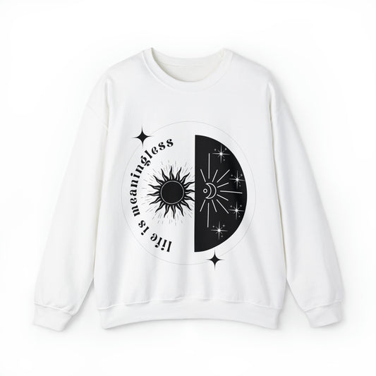 Life Is Meaningless | Crewneck Sweatshirt