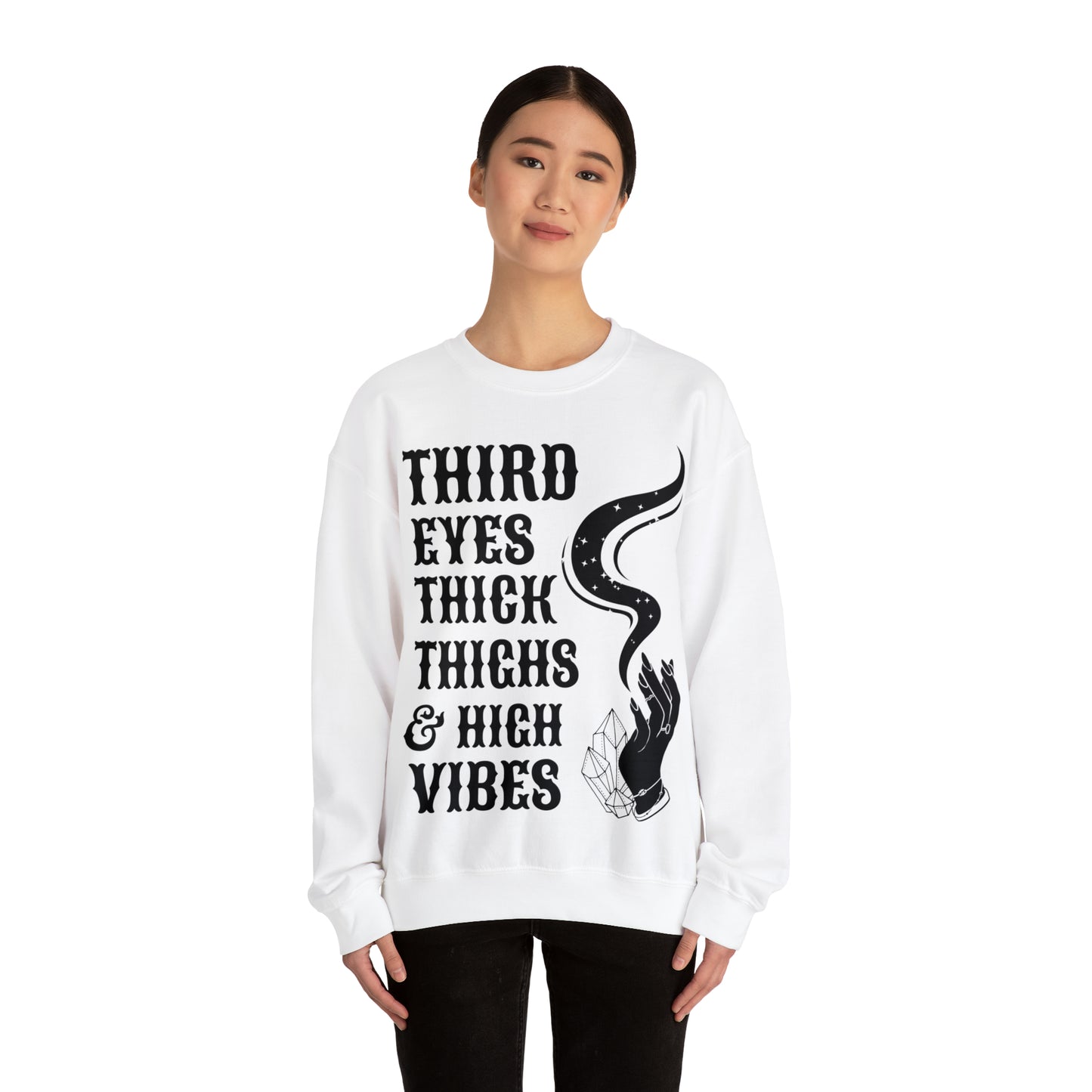 Third Eyes, Thick Thighs & High Vibes | Crewneck Sweatshirt