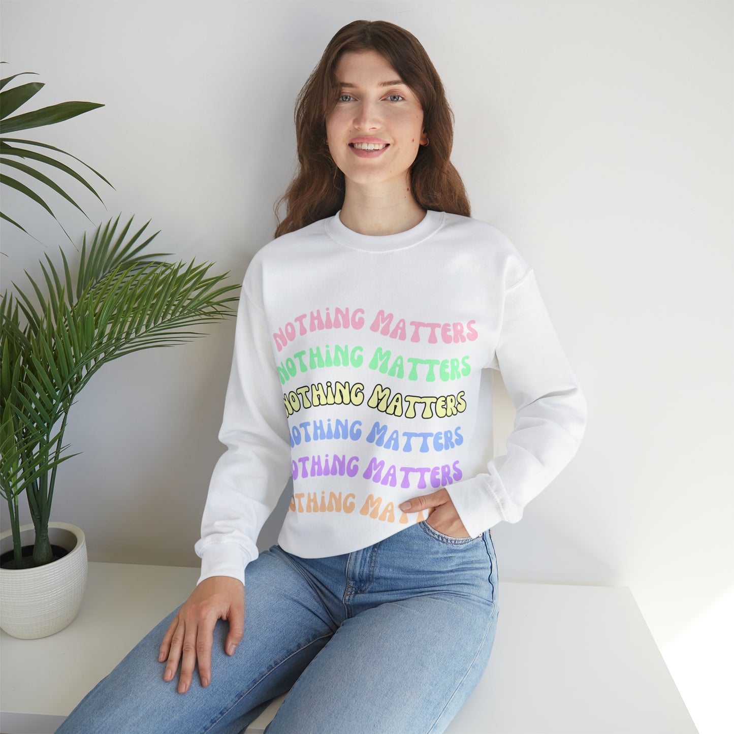 Nothing Matters | Crewneck Sweatshirt