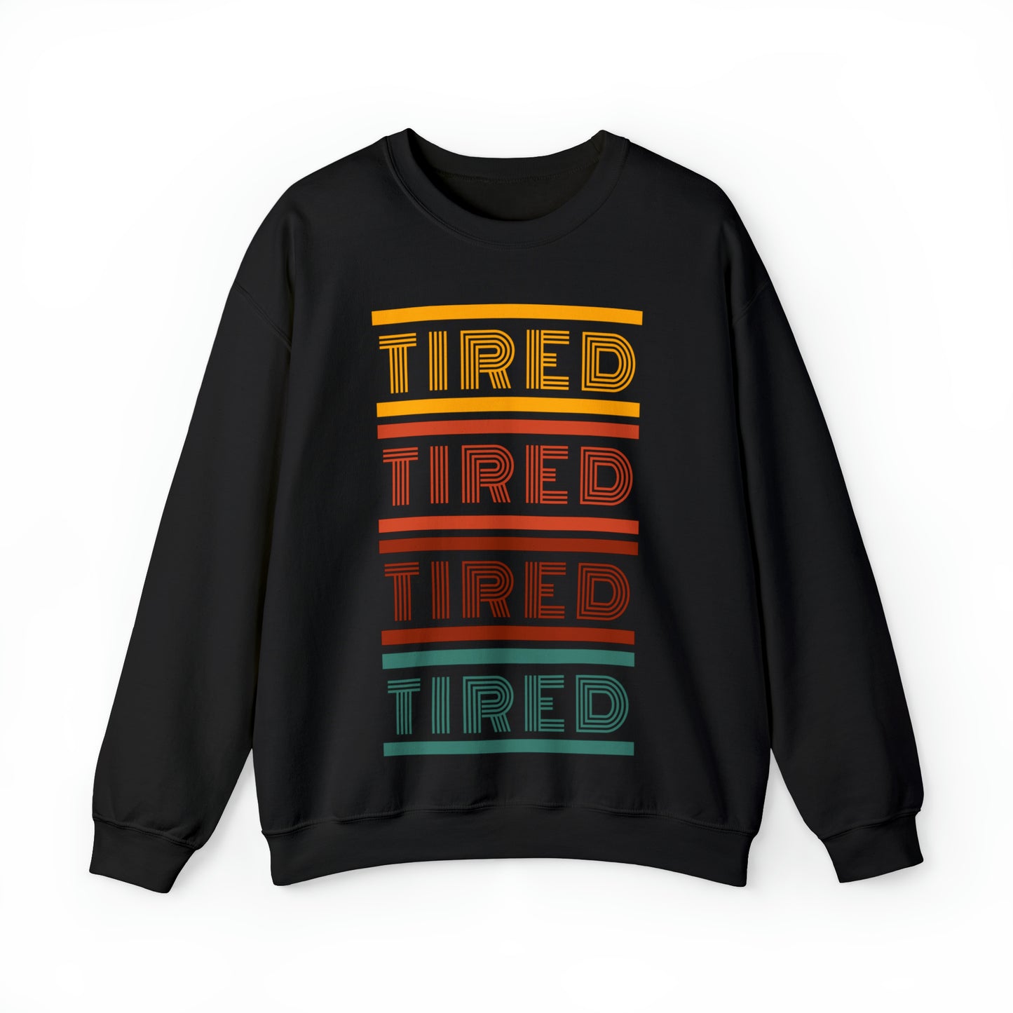 Tired | Crewneck Sweatshirt