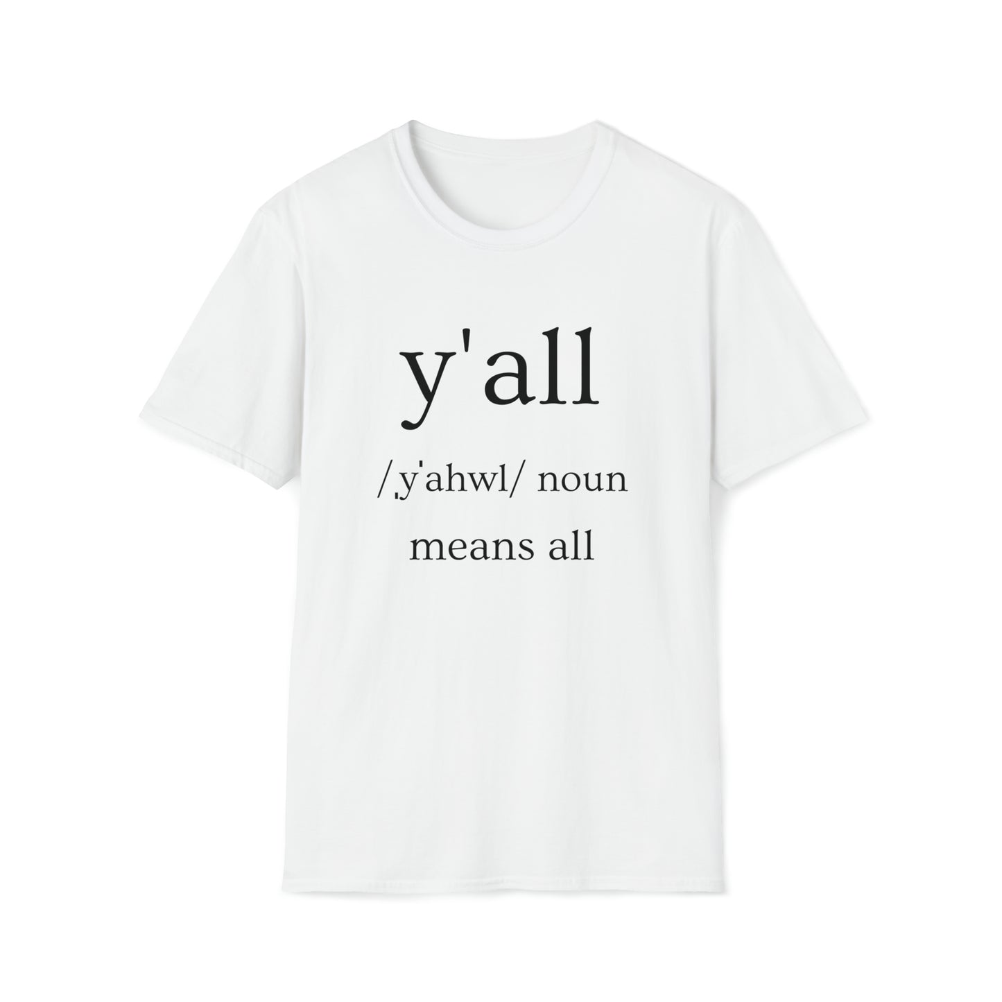 Y'all Means All | Unisex Softstyle T-Shirt