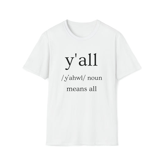 Y'all Means All | Unisex Softstyle T-Shirt