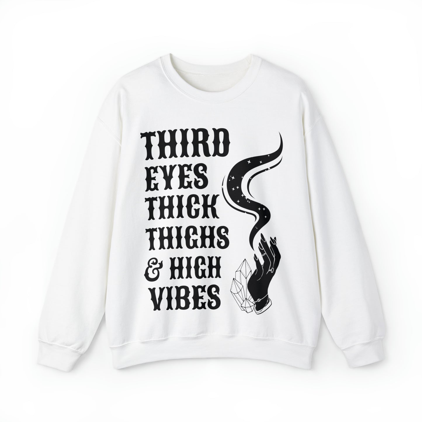 Third Eyes, Thick Thighs & High Vibes | Crewneck Sweatshirt