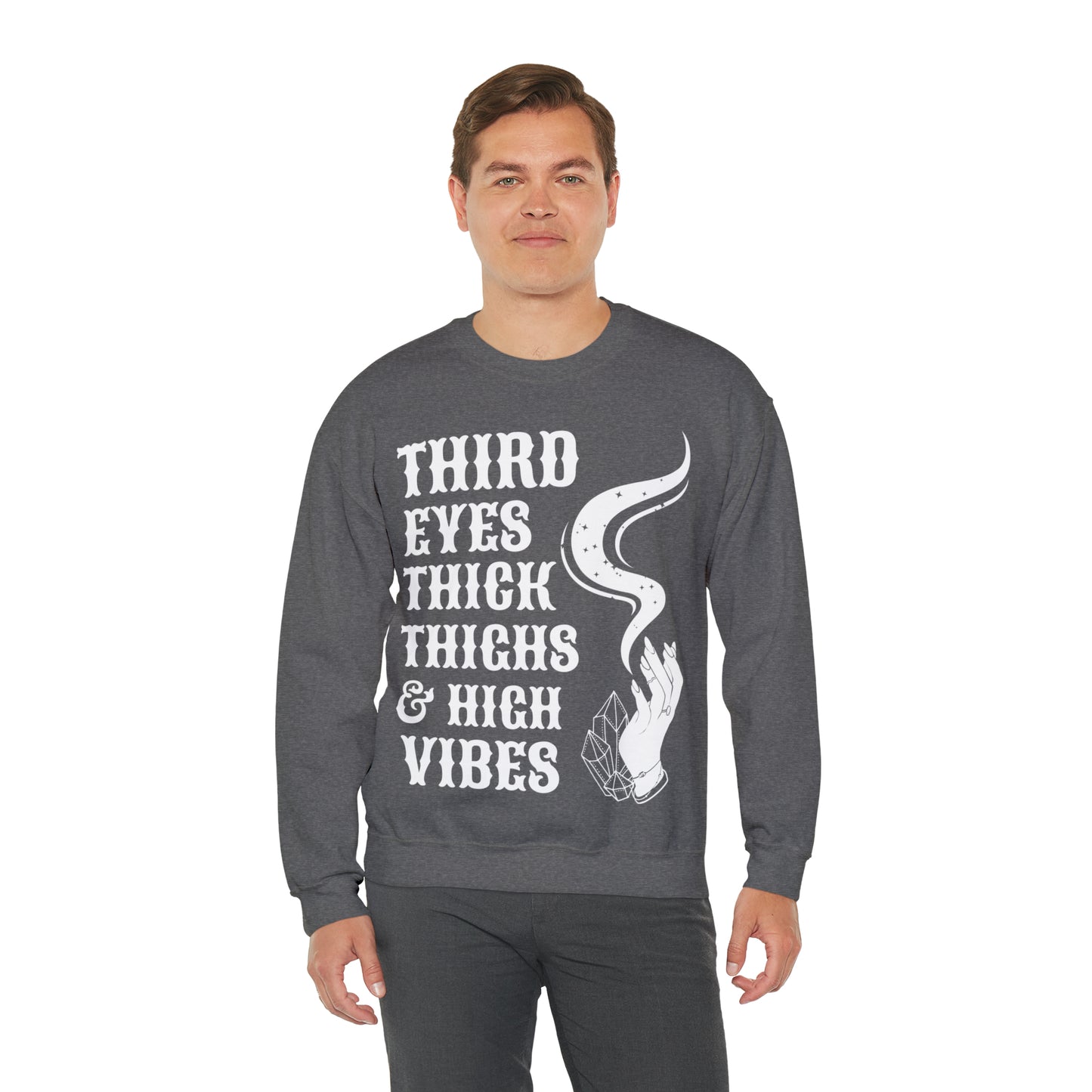 Third Eyes, Thick Thighs & High Vibes | Crewneck Sweatshirt