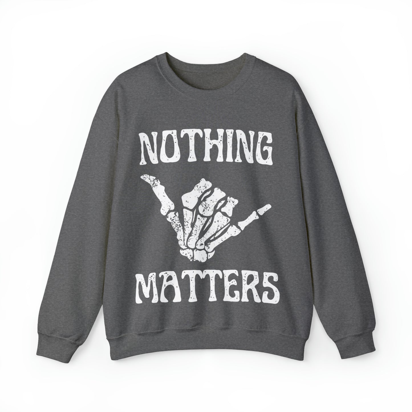 Nothing Matters | Crewneck Sweatshirt