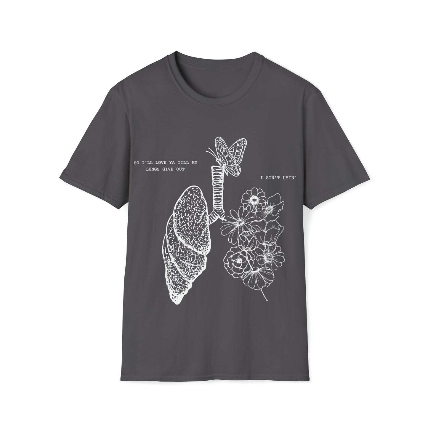 Til My Lungs Give Out | Unisex Softstyle T-Shirt