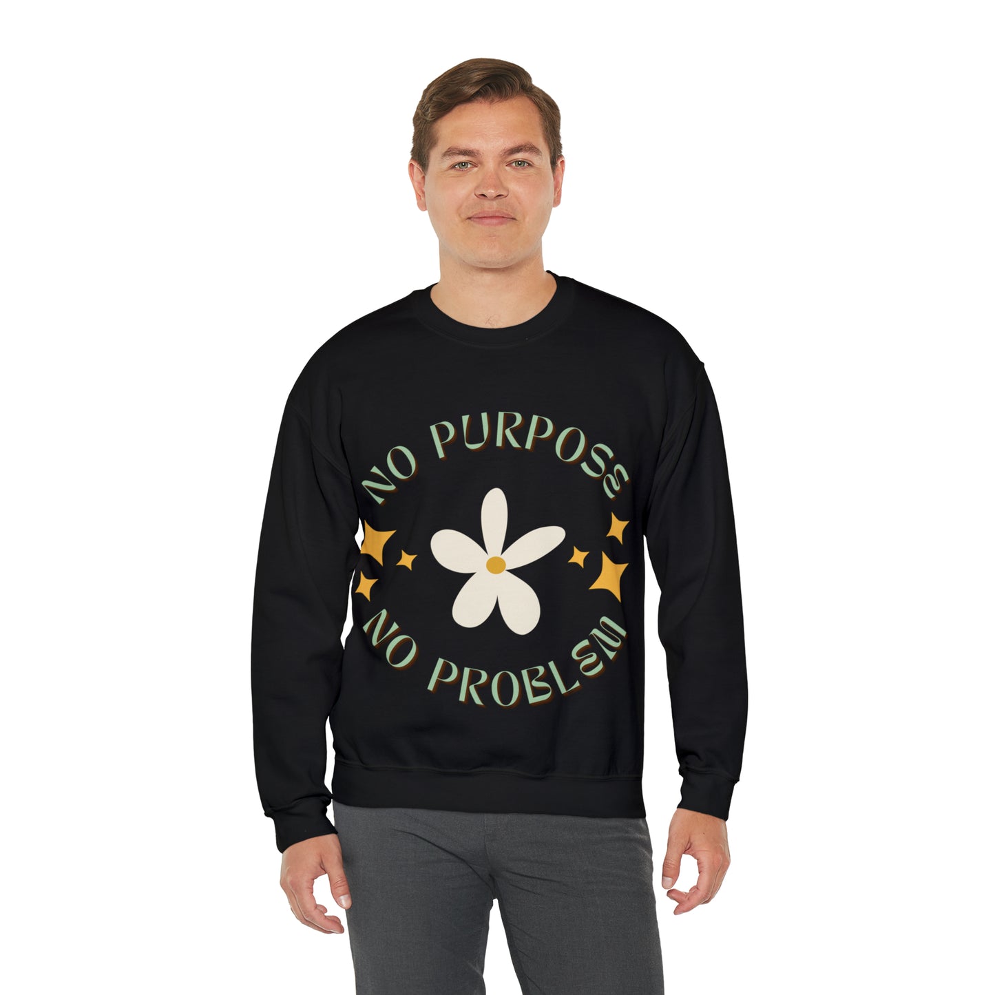 No Purpose, No Problem | Crewneck Sweatshirt