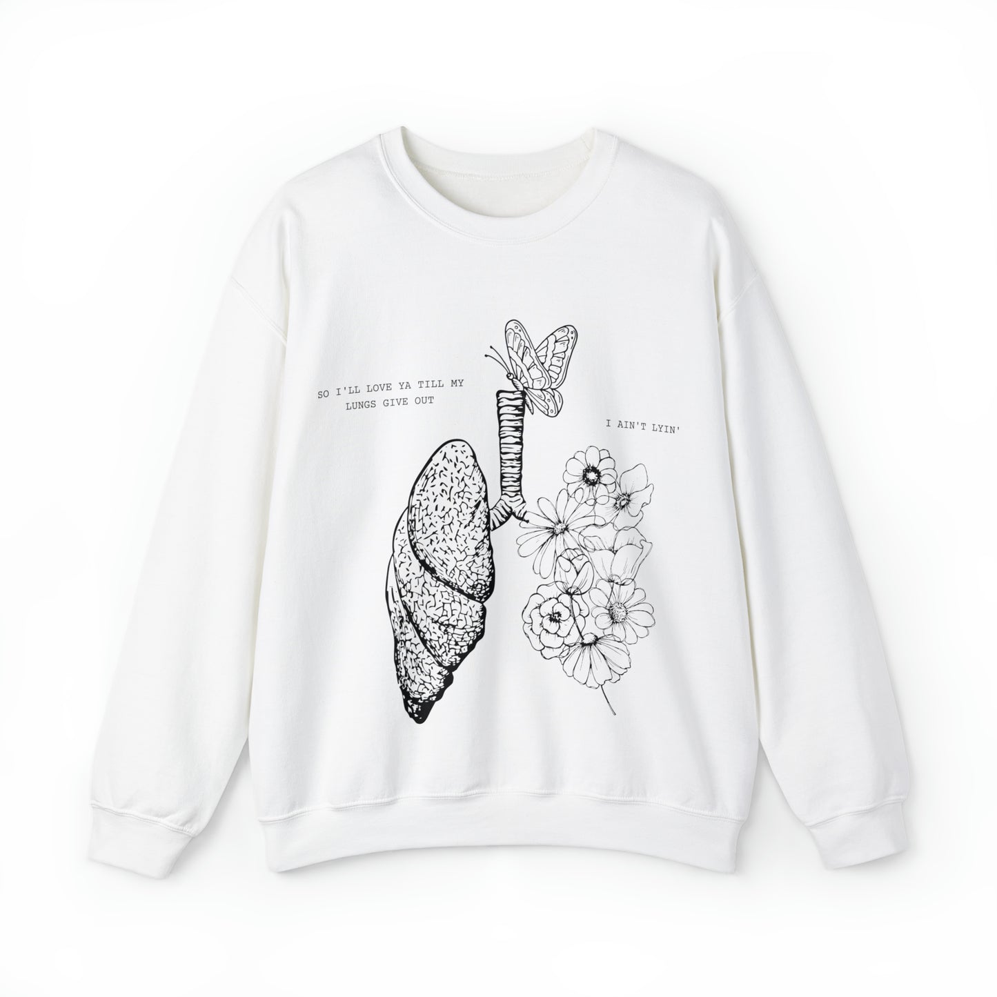 Til My Lungs Give Out | Crewneck Sweatshirt