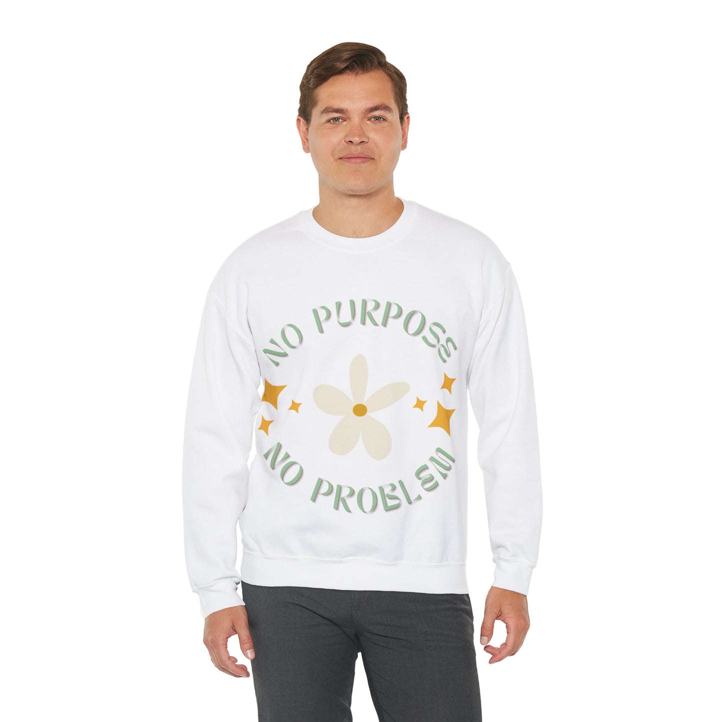 No Purpose, No Problem | Crewneck Sweatshirt