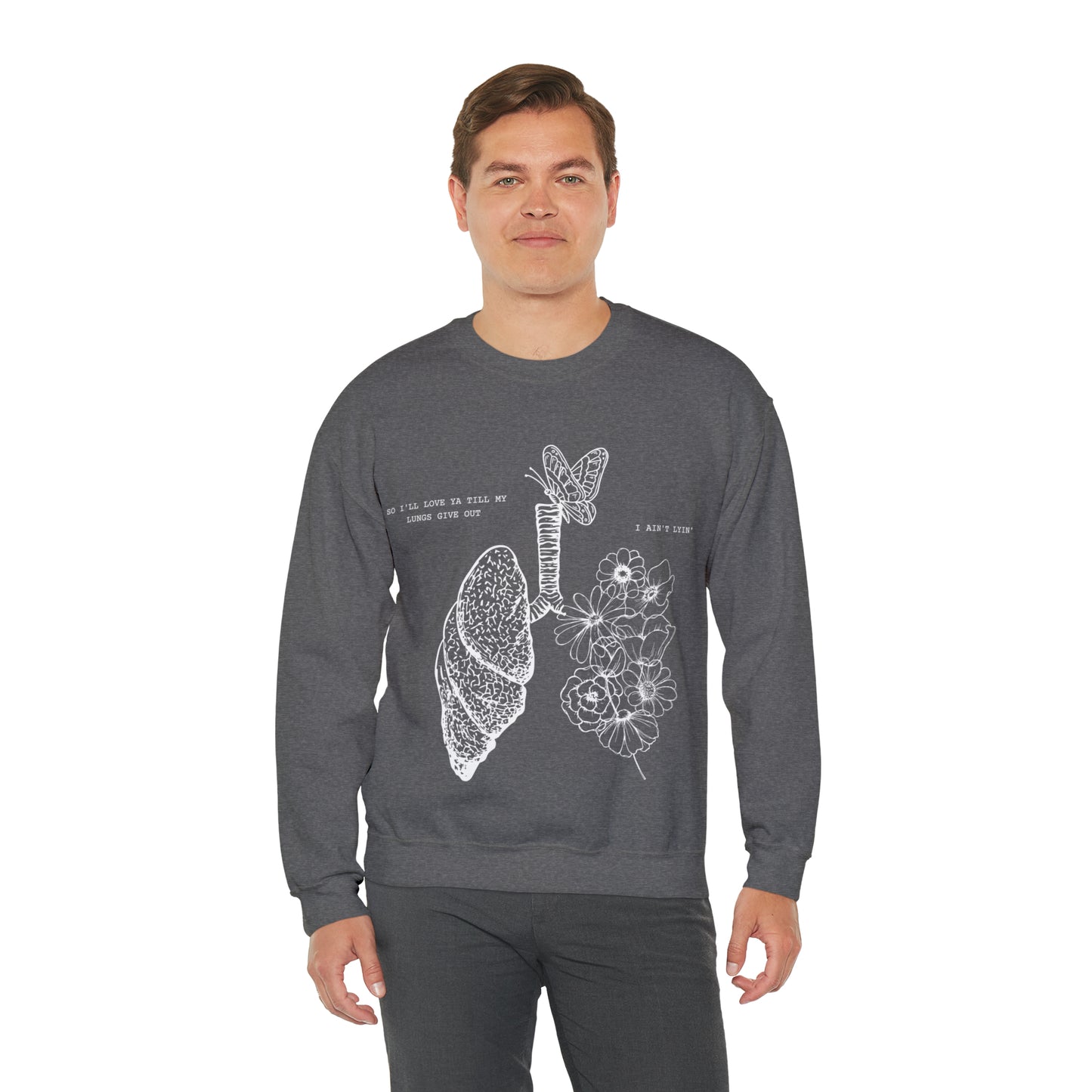 Til My Lungs Give Out | Crewneck Sweatshirt