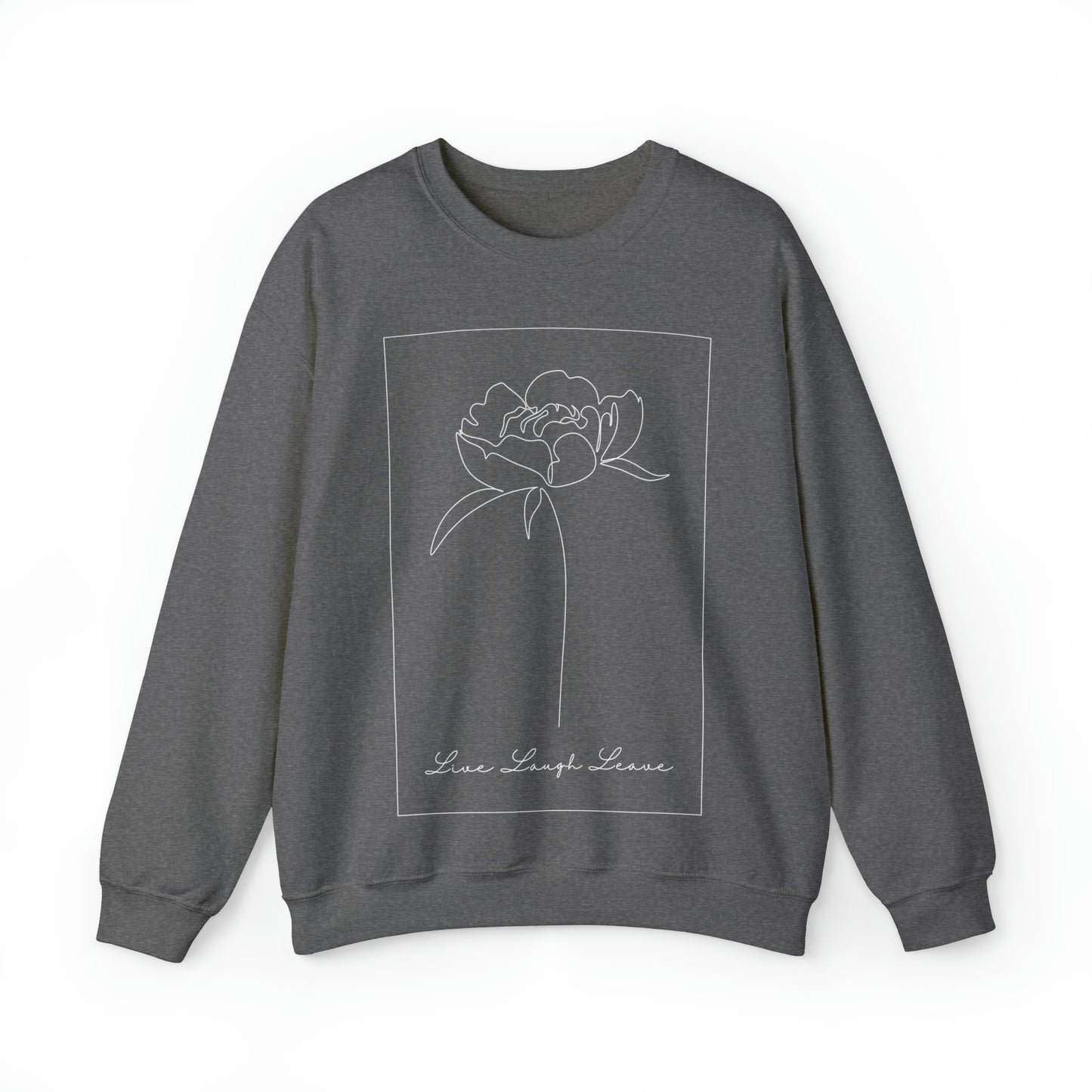 Live, Laugh, Leave | Crewneck Sweatshirt