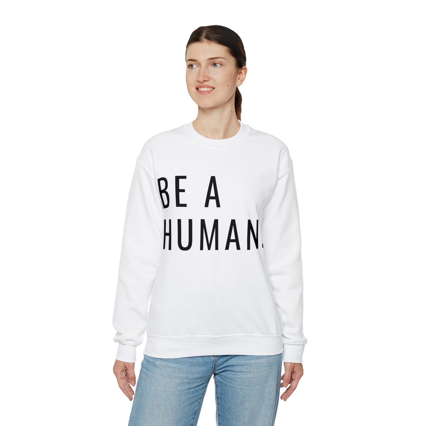 Be a Human | Crewneck Sweatshirt