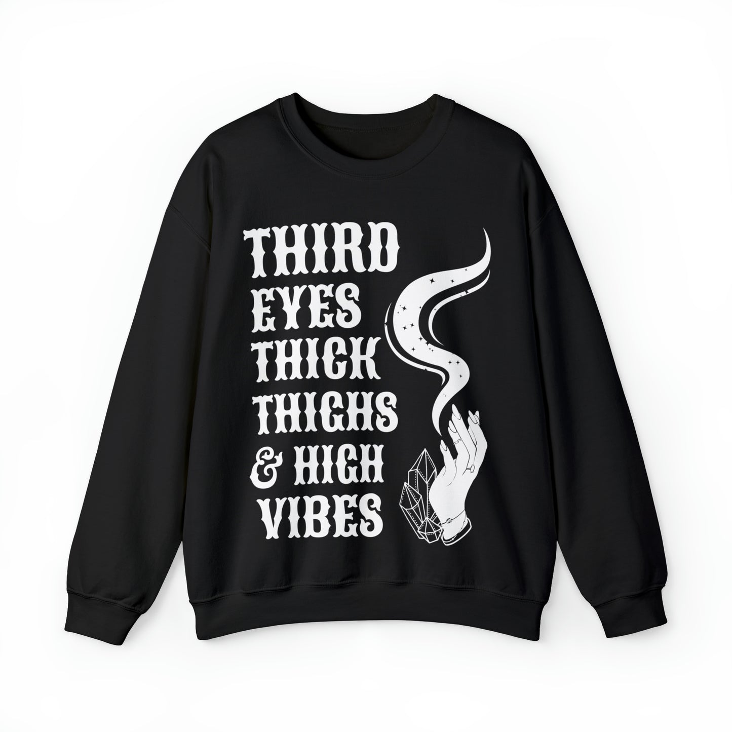 Third Eyes, Thick Thighs & High Vibes | Crewneck Sweatshirt