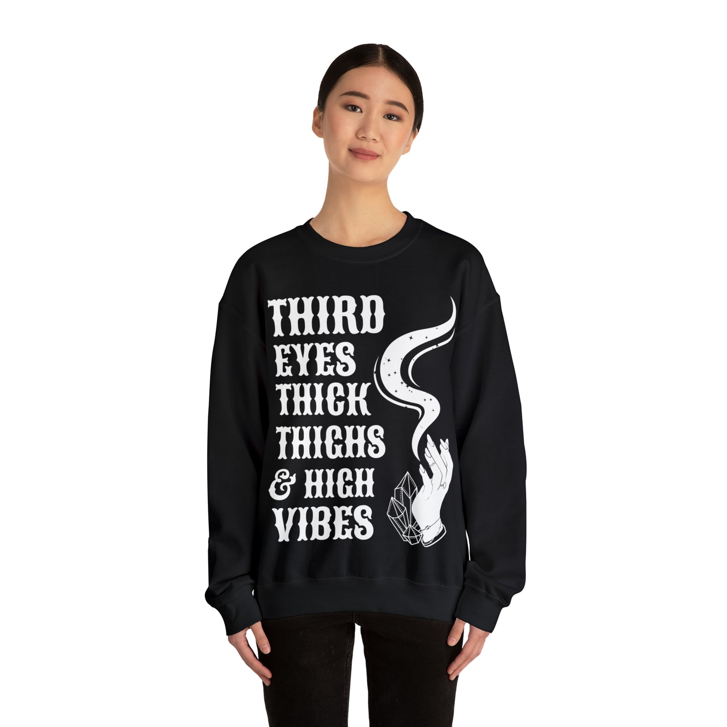 Third Eyes, Thick Thighs & High Vibes | Crewneck Sweatshirt