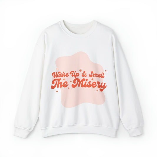 Wake Up & Smell the Misery | Pink | Crewneck Sweatshirt