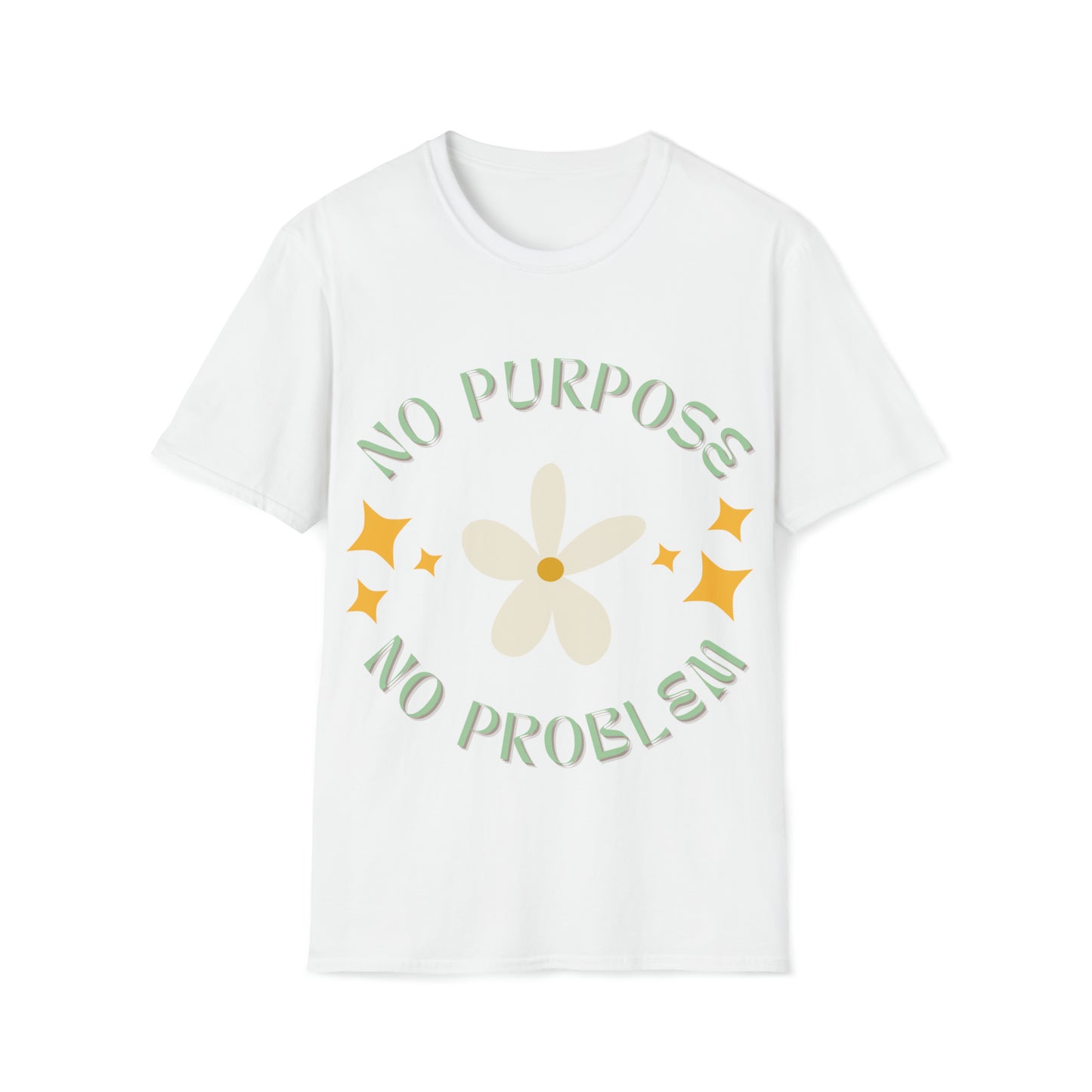 No Purpose No Problem | Unisex Softstyle T-Shirt