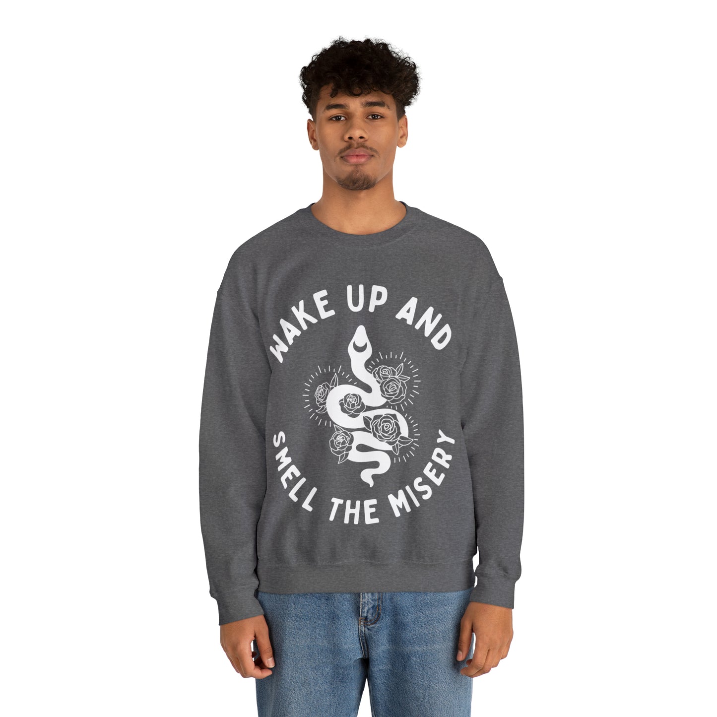 Wake Up & Smell the Misery | Crewneck Sweatshirt