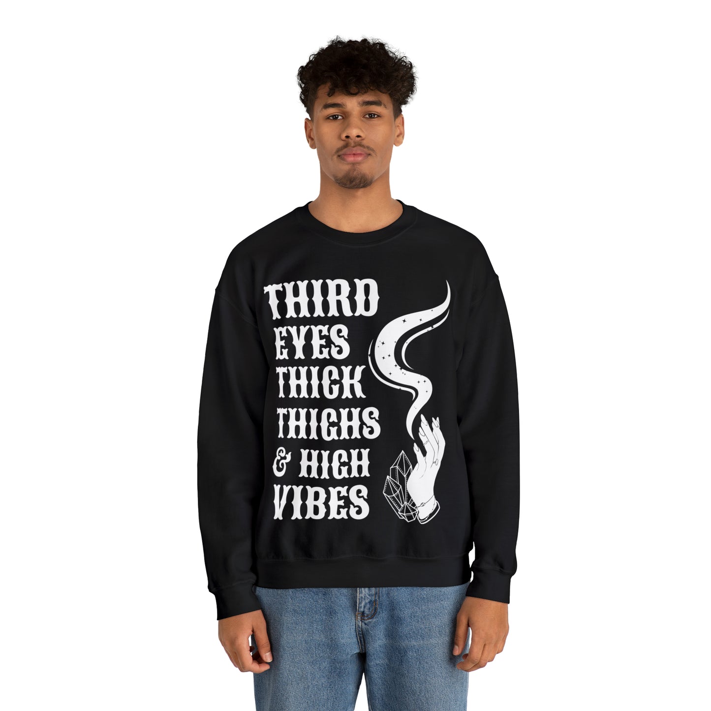 Third Eyes, Thick Thighs & High Vibes | Crewneck Sweatshirt