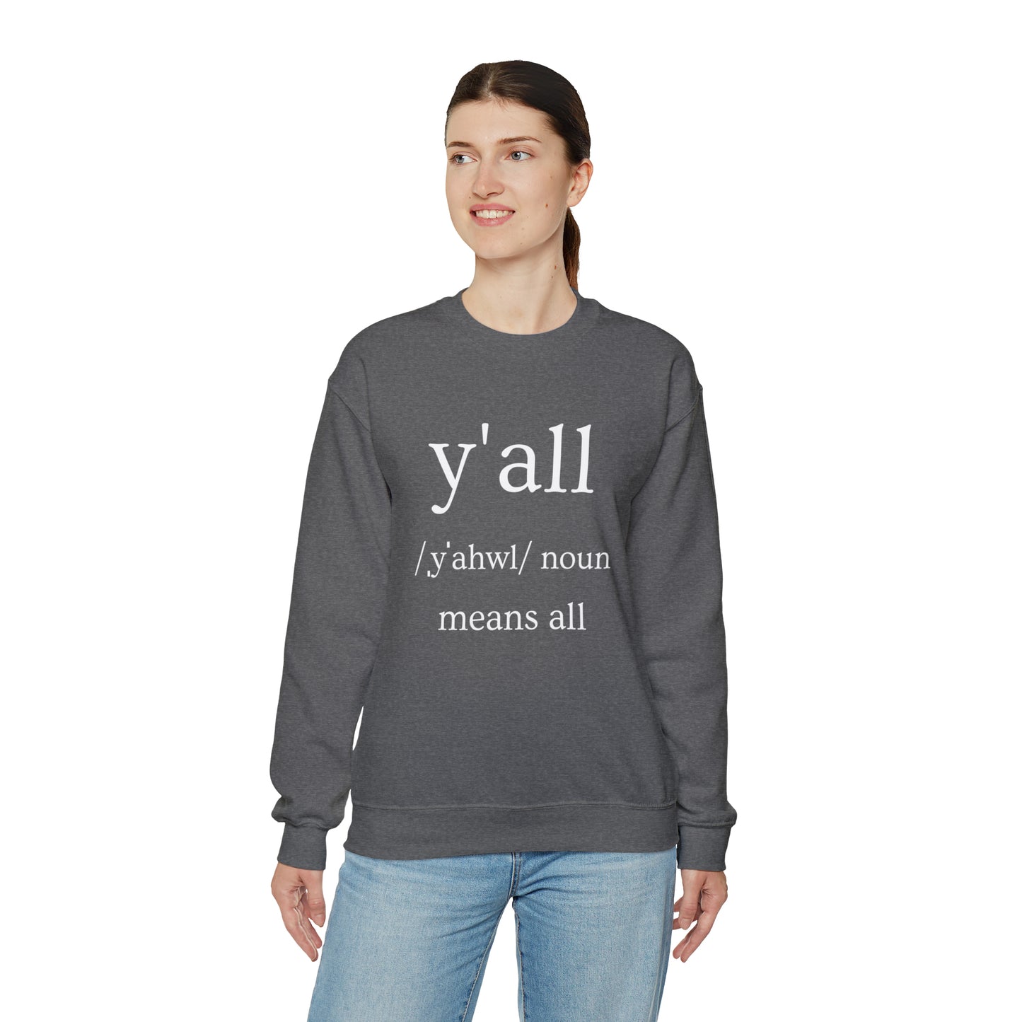 Y'all Means All | Crewneck Sweatshirt