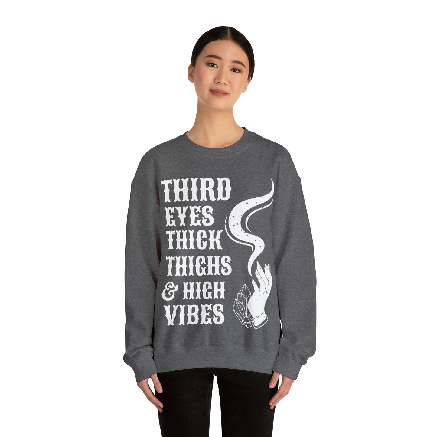 Third Eyes, Thick Thighs & High Vibes | Crewneck Sweatshirt