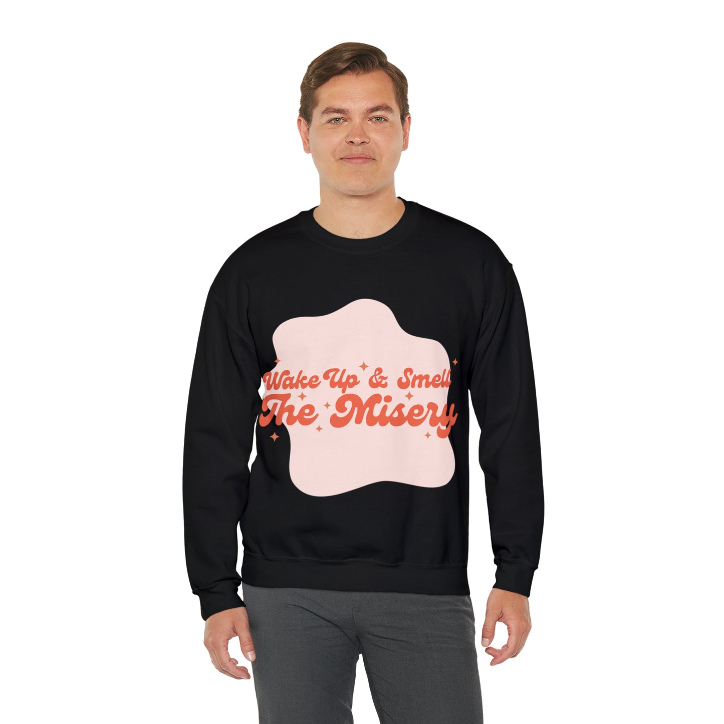 Wake Up & Smell the Misery | Pink | Crewneck Sweatshirt