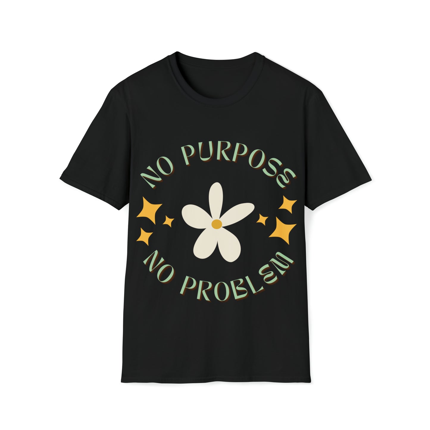 No Purpose No Problem | Unisex Softstyle T-Shirt