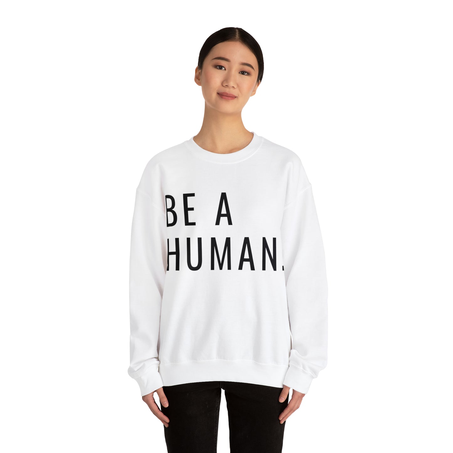 Be a Human | Crewneck Sweatshirt