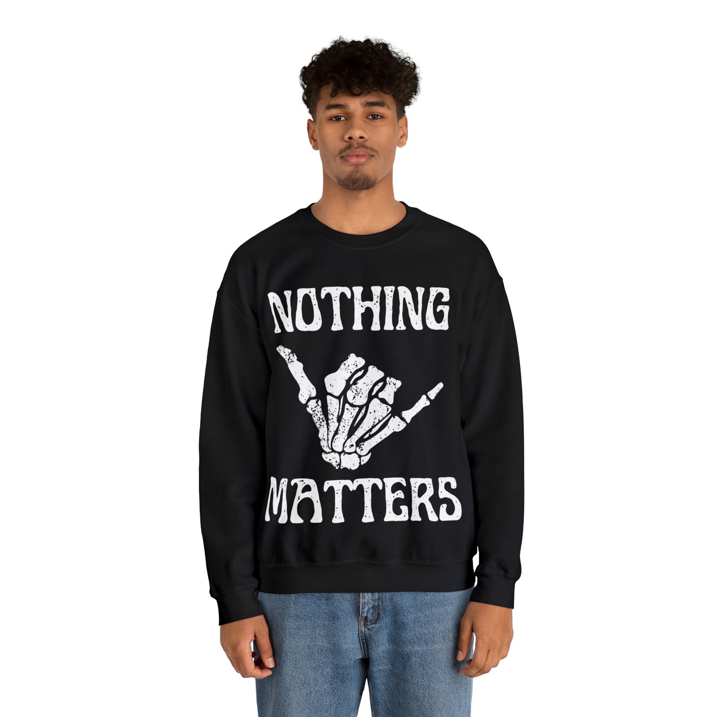 Nothing Matters | Crewneck Sweatshirt